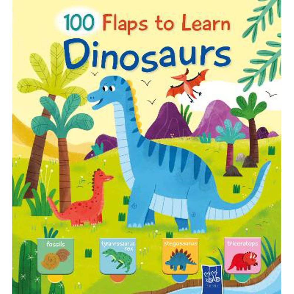 Dinosaurs: 100 Flaps to Learn